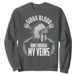 Native American Idian Chief Sweatshirt Sioux Blood Runs Through My Veins TS14 Dark Heather Print Your Wear