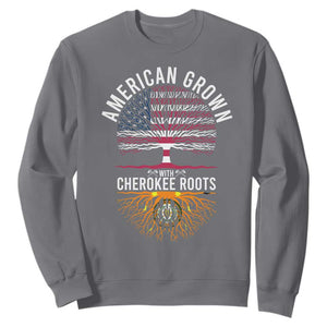 Native American Flag Sweatshirt American Grown With Cherokee Roots TS14 Charcoal Print Your Wear
