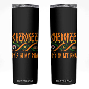 Cherokee Native American DNA Pride Skinny Tumbler It Is In My DNA TS14 Black Print Your Wear
