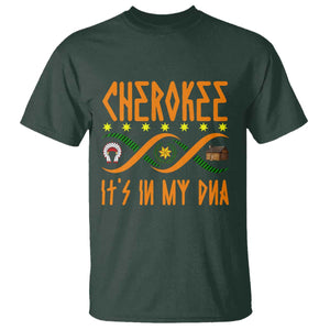 Cherokee Native American DNA Pride T Shirt It Is In My DNA TS14 Dark Forest Green Print Your Wear