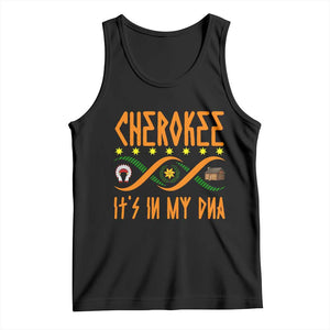 Cherokee Native American DNA Pride Tank Top It Is In My DNA TS14 Black Print Your Wear