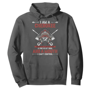 Native American Cherokee Hoodie I Am A Cherokee A Fire In My Soul And A Mouth I Can't Control TS14 Dark Heather Print Your Wear