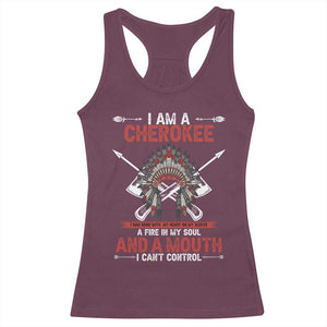 Native American Cherokee Racerback Tank Top I Am A Cherokee A Fire In My Soul And A Mouth I Can't Control TS14 Maroon Print Your Wear