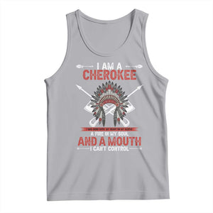 Native American Cherokee Tank Top I Am A Cherokee A Fire In My Soul And A Mouth I Can't Control TS14 Athletic Heather Print Your Wear