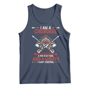 Native American Cherokee Tank Top I Am A Cherokee A Fire In My Soul And A Mouth I Can't Control TS14 Navy Print Your Wear