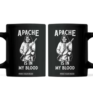 Native American Coffee Mug Apache Is In My Blood TS14 Black Print Your Wear
