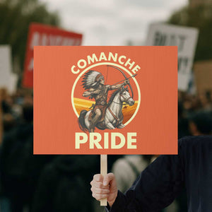 Native American Comanche Pride Indigenous People Day Protest Sign TS14 Horizontal 18" × 24" Orange Print Your Wear