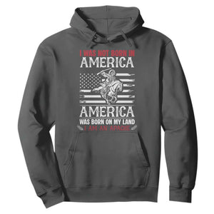 Native American Apache Hoodie I Was Not Born In America TS14 Dark Heather Print Your Wear