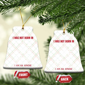 Native American Apache Ceramic Ornament I Was Not Born In America TS14 Print Your Wear