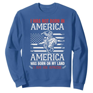 Native American Apache Sweatshirt I Was Not Born In America TS14 Royal Blue Print Your Wear