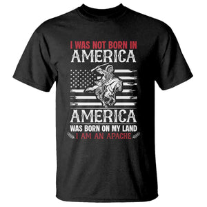 Native American Apache T Shirt I Was Not Born In America TS14 Black Print Your Wear