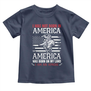 Native American Apache Toddler T Shirt I Was Not Born In America TS14 Navy Print Your Wear