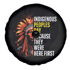 Indigenous Peoples Day Because They Were Here First Spare Tire Cover TS14 Print Your Wear