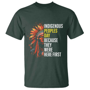 Indigenous Peoples Day Because They Were Here First T Shirt TS14 Dark Forest Green Print Your Wear