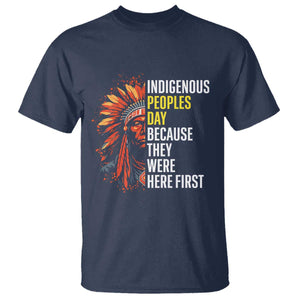 Indigenous Peoples Day Because They Were Here First T Shirt TS14 Navy Print Your Wear