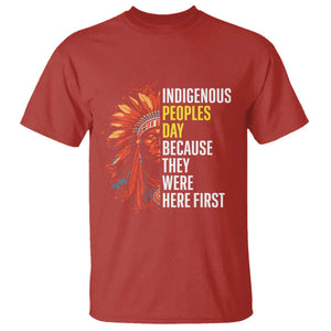 Indigenous Peoples Day Because They Were Here First T Shirt TS14 Red Print Your Wear