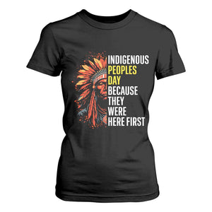 Indigenous Peoples Day Because They Were Here First T Shirt For Women TS14 Black Print Your Wear