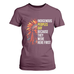 Indigenous Peoples Day Because They Were Here First T Shirt For Women TS14 Maroon Print Your Wear