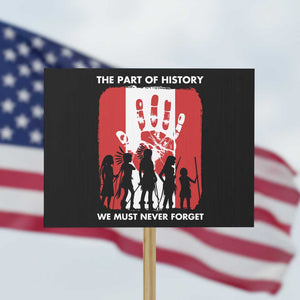 Native American Child Idian Protest Sign The Part Of History We Must Never Forget TS14 Horizontal 18" × 24" Black Print Your Wear