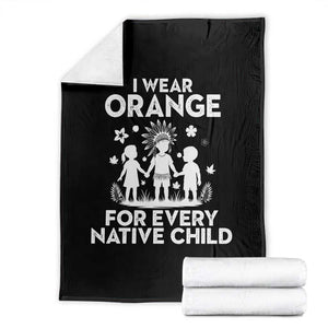 Native American Child Idian Throw Blanket I Wear Orange For Every Native Child Indian Pride TS14 Black Print Your Wear