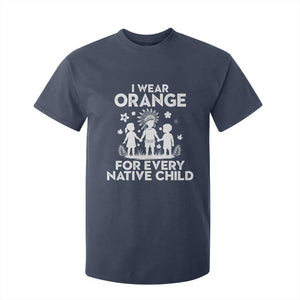 Native American Child Idian T Shirt For Kid I Wear Orange For Every Native Child Indian Pride TS14 Navy Print Your Wear