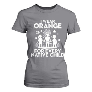 Native American Child Idian T Shirt For Women I Wear Orange For Every Native Child Indian Pride TS14 Charcoal Print Your Wear