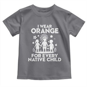 Native American Child Idian Toddler T Shirt I Wear Orange For Every Native Child Indian Pride TS14 Charcoal Print Your Wear