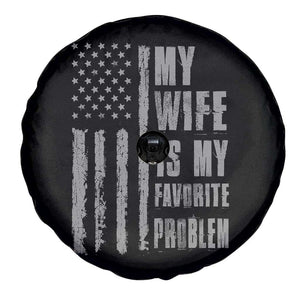 My Wife is My Favorite Problem Spare Tire Cover Funny Sarcastic Wife American Flag TS14 Print Your Wear