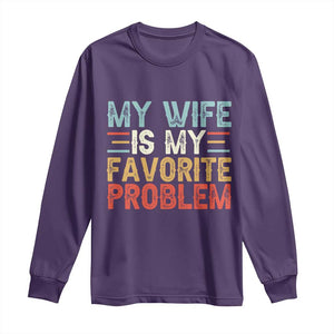 My Wife is My Favorite Problem Long Sleeve Shirt Funny Sarcastic Wife Meme TS14 Purple Print Your Wear