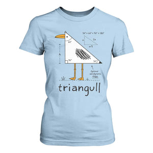 Triangull Triangle Seagull Bird Pun T Shirt For Women Funny Math Teacher Humor TS14 Light Blue Print Your Wear