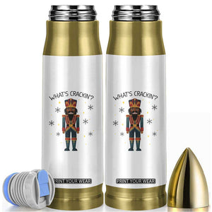 Nutcracker Christmas Bullet Tumbler What Is Cracking TS14 White Print Your Wear