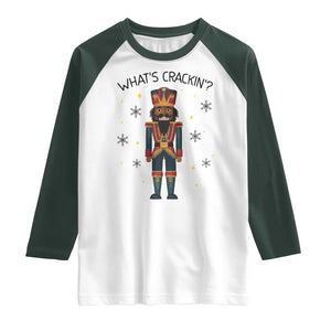 Nutcracker Christmas Raglan Shirt What Is Cracking TS14 White Dark Forest Green Print Your Wear