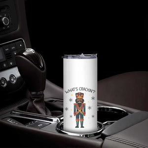 Nutcracker Christmas Skinny Tumbler What Is Cracking TS14 Print Your Wear