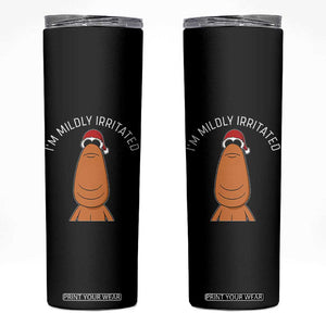 Marcus The Worm Christmas Meme Skinny Tumbler I Am Mildly Irritated TS14 Black Print Your Wear