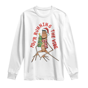 Marcus The Worm Christmas Meme Long Sleeve Shirt You Are Running The Vibe TS14 White Print Your Wear