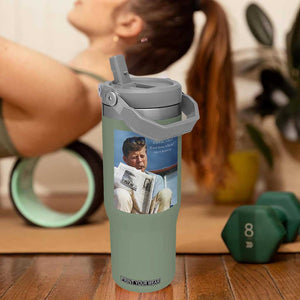 John F. Kennedy Smoking Smoker Flip Straw Tumbler If Not Us Who If Not Now When Quote TS14 One Size: 30 oz Moss Green Print Your Wear