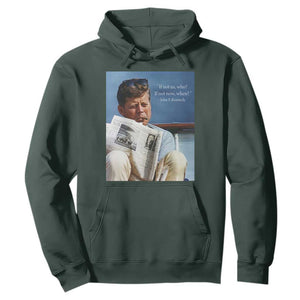 John F. Kennedy Smoking Smoker Hoodie If Not Us Who If Not Now When Quote TS14 Dark Forest Green Print Your Wear