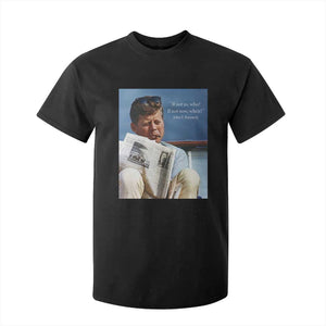 John F. Kennedy Smoking Smoker T Shirt For Kid If Not Us Who If Not Now When Quote TS14 Black Print Your Wear