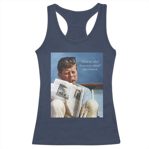 John F. Kennedy Smoking Smoker Racerback Tank Top If Not Us Who If Not Now When Quote TS14 Navy Print Your Wear