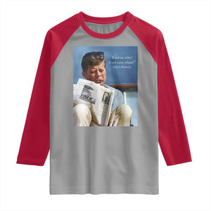 John F. Kennedy Smoking Smoker Raglan Shirt If Not Us Who If Not Now When Quote TS14 Sport Gray Red Print Your Wear