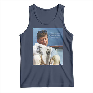 John F. Kennedy Smoking Smoker Tank Top If Not Us Who If Not Now When Quote TS14 Navy Print Your Wear