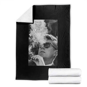 John F Kennedy Cigar Smoking Sunglasses Throw Blanket Those Who Dare To Fail Miserably Can Achive Greatly TS14 Black Print Your Wear