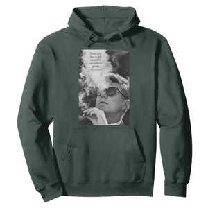 John F Kennedy Cigar Smoking Sunglasses Hoodie Those Who Dare To Fail Miserably Can Achive Greatly TS14 Dark Forest Green Print Your Wear