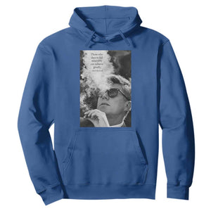 John F Kennedy Cigar Smoking Sunglasses Hoodie Those Who Dare To Fail Miserably Can Achive Greatly TS14 Royal Blue Print Your Wear
