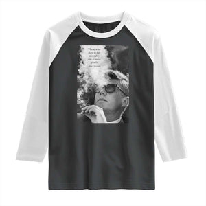 John F Kennedy Cigar Smoking Sunglasses Raglan Shirt Those Who Dare To Fail Miserably Can Achive Greatly TS14 Black White Print Your Wear