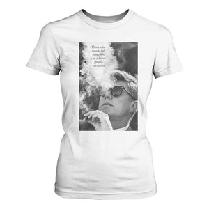 John F Kennedy Cigar Smoking Sunglasses T Shirt For Women Those Who Dare To Fail Miserably Can Achive Greatly TS14 White Print Your Wear
