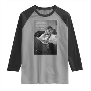 John F Kennedy Quote Raglan Shirt American President History TS14 Sport Gray Black Print Your Wear