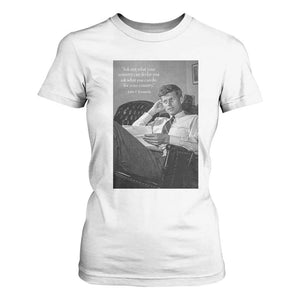 John F Kennedy Quote T Shirt For Women American President History TS14 White Print Your Wear