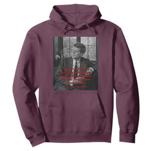 John F Kennedy Quote Hoodie American President History US Presidential Leader TS14 Maroon Print Your Wear