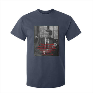 John F Kennedy Quote T Shirt For Kid American President History US Presidential Leader TS14 Navy Print Your Wear